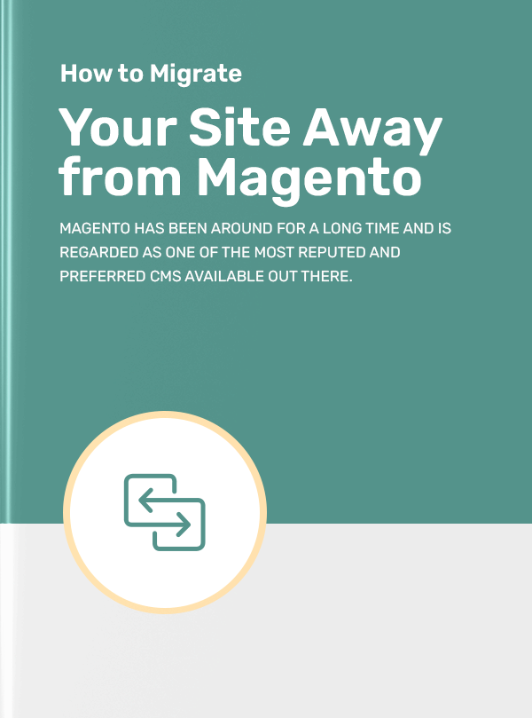 How To Migrate Your Site Away From Magento