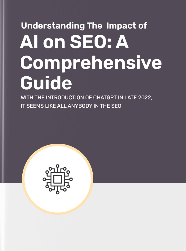 Understanding The Impact Of Ai On Seo A Comprehensive Guide